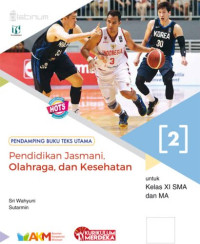 BUKU PENDAMPING JASMANI, OLAHRAGA & KESEHATAN KELAS 11