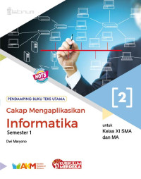 BUKU CAKAP MENGAPLIKASIKAN INFORMATIKA KELAS XI KURMER