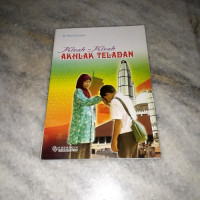 KISAH-KISAH AKHLAK TELADAN