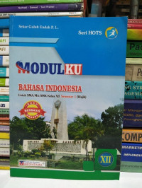 MODULKU BAHASA INDONESIA KELAS XII SEM 1