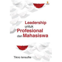 LEADERSHIP UNTUK PROFESIONAL DAN MAHASISWA