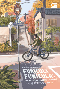 NOVEL FUNICULI FUNICULA : KISAH - KISAH YANG BARU TERUNGKAP