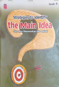STRATEGIES TO IDENTIFY THE MAIN IDEA