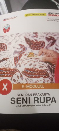 Buku E-Modulku Seni & Prakarya Seni Rupa Kelas X ( Fase E) Kurmer