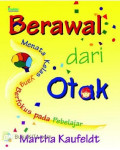 BERAWAL DARI OTAK