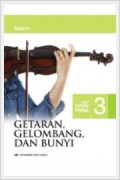 SERI KONSEP FISIKA : GETARAN, GELOMBANG, DAN BUNYI