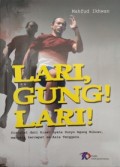 LARI, GUNUNG! LARI!