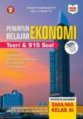 PENUNTUN BELAJAR EKONOMI TEORI & 915 SOAL KELAS XI