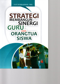 STRATEGI MEMBANGUN SINERGI GURU & ORANGTUA