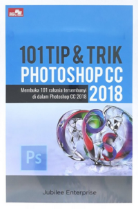 101 TIP & TRIK PHOTOSHOP CC 2018