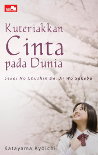 KUTERIAKAN CINTA PADA DUNIA