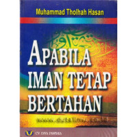 APABILA IMAN TETAP BERTAHAN