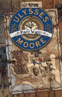 ULYSSES MOORE : PINTU WAKTU