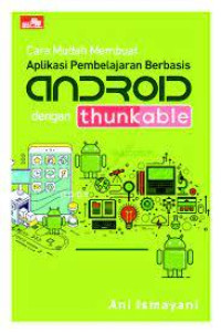 CARA MUDAH MEMBUAT APLIKASI ANDROID THUNKABLE