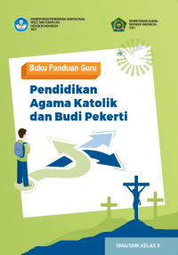 PENDIDIKAN AGAMA KATOLIK DAN BUDI PEKERTI KELAS 10