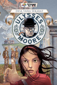 ULYSSES MOORE : DESA YANG SEKARAT