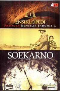 ENSIKLOPEDI PRESIDEN REPUBLIK INDONESIA : SOEKARNO