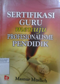 BUKU SERTIFIKASI GURU MENUJU PROFESIONALISME PENDIDIK