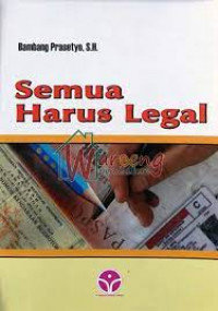 SEMUA HARUS LEGAL