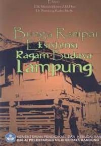 BUNGA RAMPAI : EKSISTENSI RAGAM BUDAYA LAMPUNG