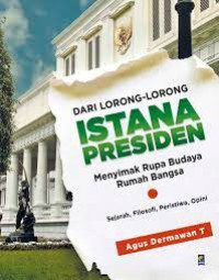 DARI LORONG-LORONG ISTANA PRESIDEN