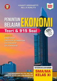 PENUNTUN BELAJAR EKONOMI TEORI & 915 SOAL KELAS XI